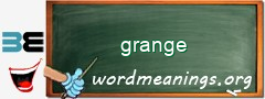 WordMeaning blackboard for grange